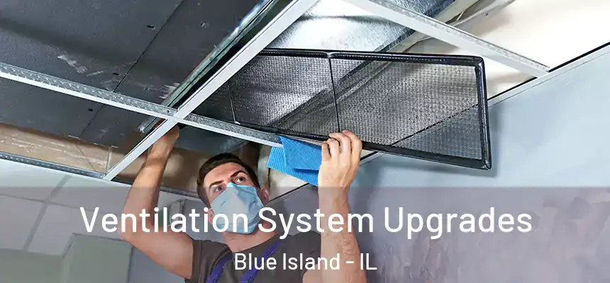  Ventilation System Upgrades Blue Island - IL